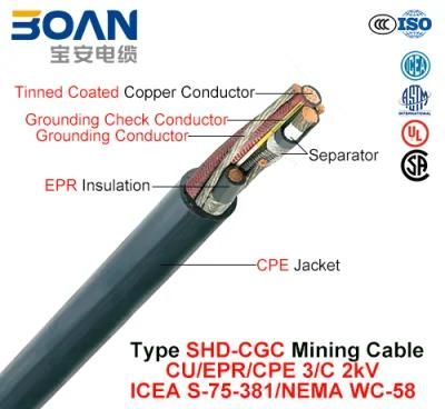 Type Shd-Cgc, Mining Cable, Cu/Epr/CPE, 3/C, 2kv (ICEA S-75-381/NEMA WC-58)